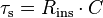 \tau_\mathrm{s} = R_\mathrm{ins} \cdot C