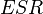 {ESR}