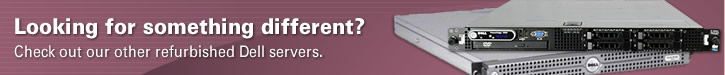 Not the right server? Check out our other refurbished Dell servers.