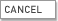 Cancel.